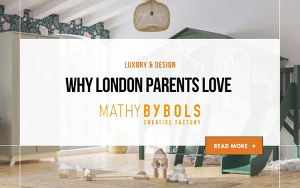 Why London Parents Love Mathy By Bols Kids Furniture
